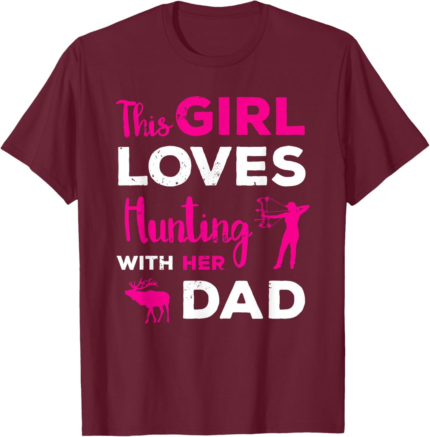 Cute Girls Hunting Gift Dad Daughter Hunting Buddy Hunter T-Shirt - T-Shirt | Maroon