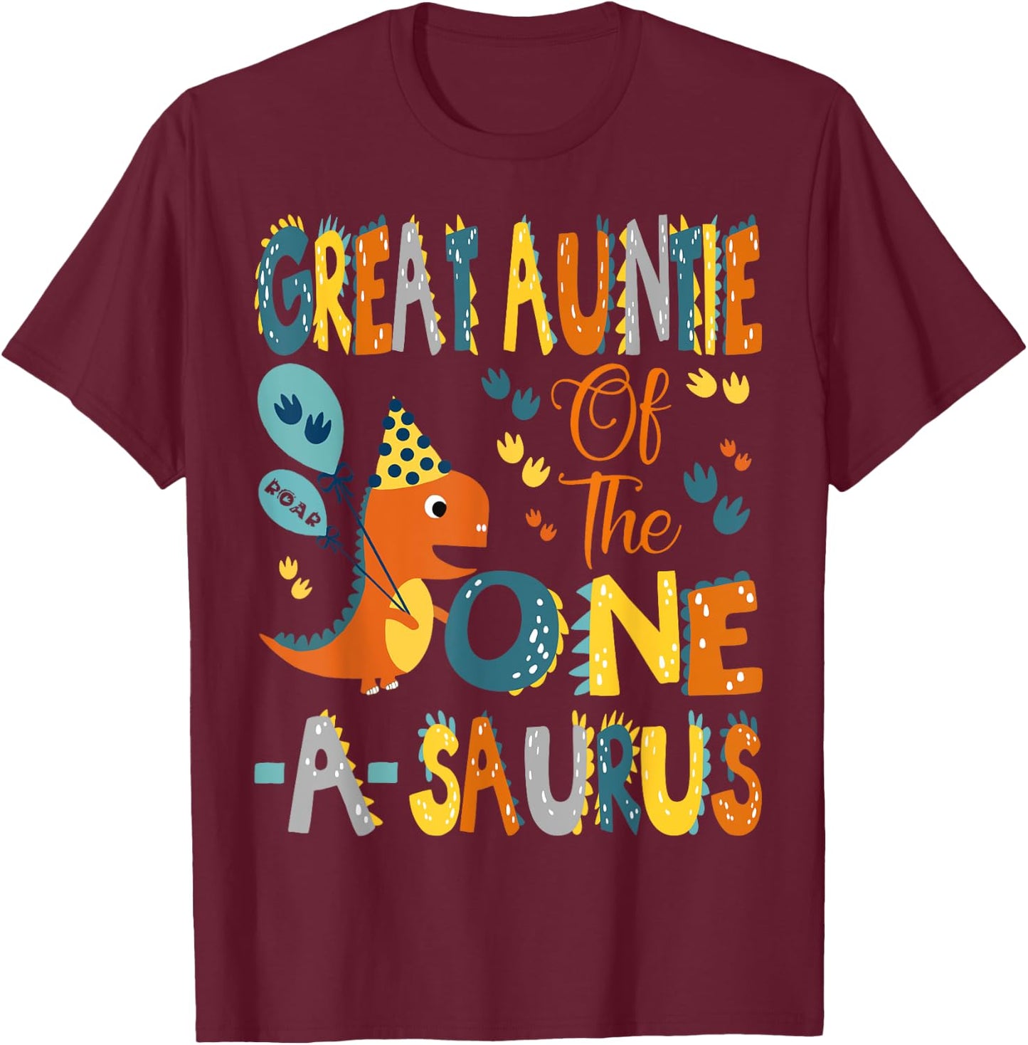 Great Auntie Of The One-A-Saurus 1St Birthday Dinosaur Party T-Shirt - T-Shirt | Maroon