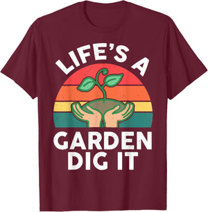 Garden-Shirt Life Is Garden Dig It Men Women Funny Gardening T-Shirt - T-Shirt | Maroon