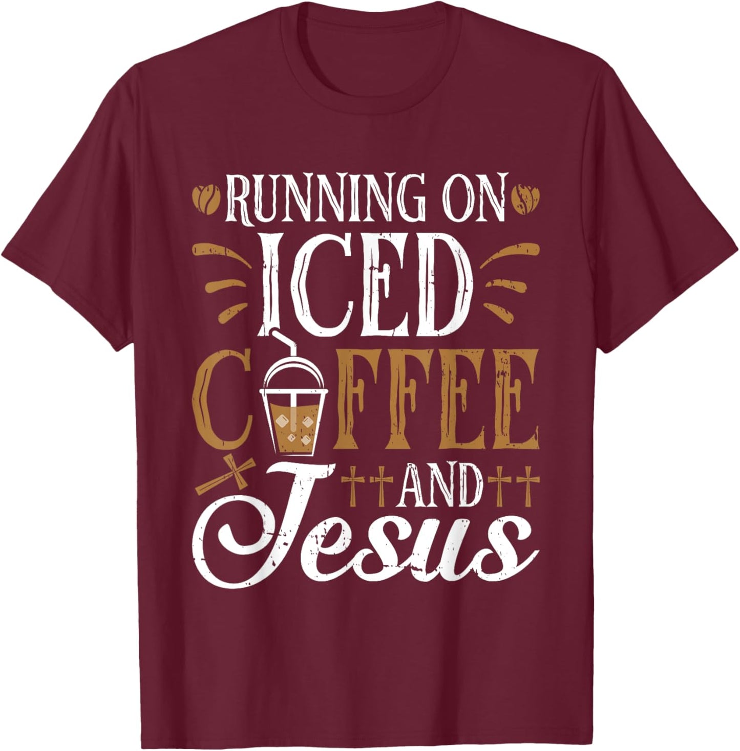 Running On Iced Coffee and Jesus Cold Brew Christian T-Shirt - T-Shirt | Maroon