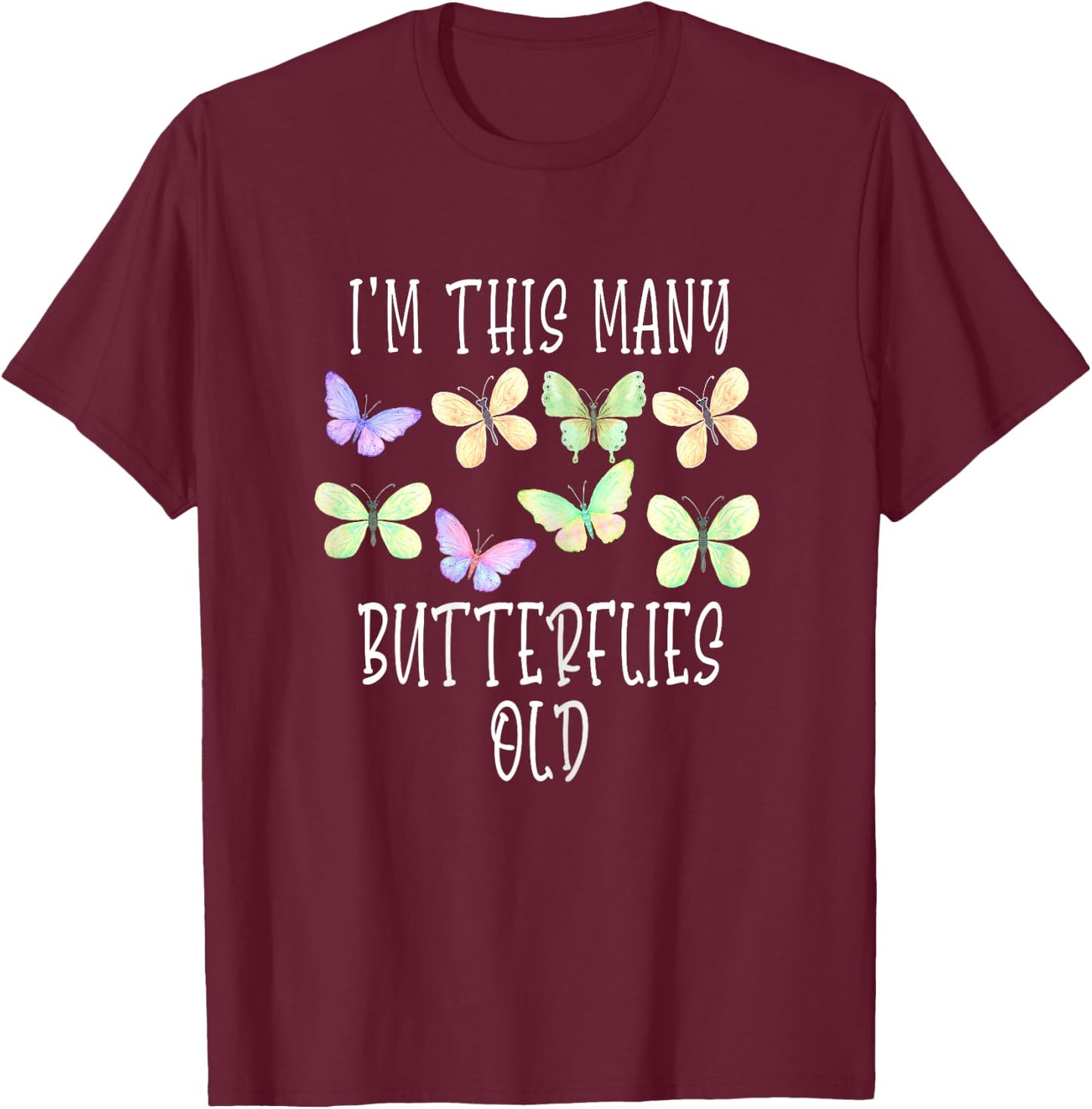 I'm This Many Butterflies Old Cute 8th Birthday Butterfly T-Shirt - T-Shirt | Maroon