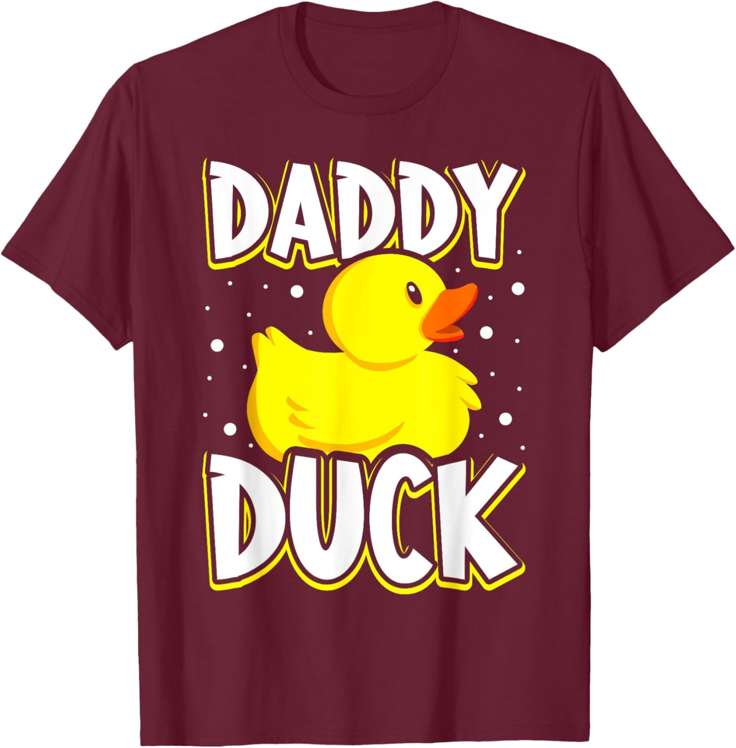Daddy Duck Rubber Duck Dad T-Shirt - T-Shirt | Maroon