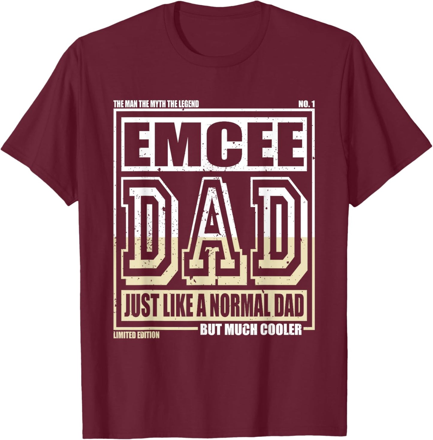 Like A Normal Dad Father Emcee T-Shirt - T-Shirt | Maroon