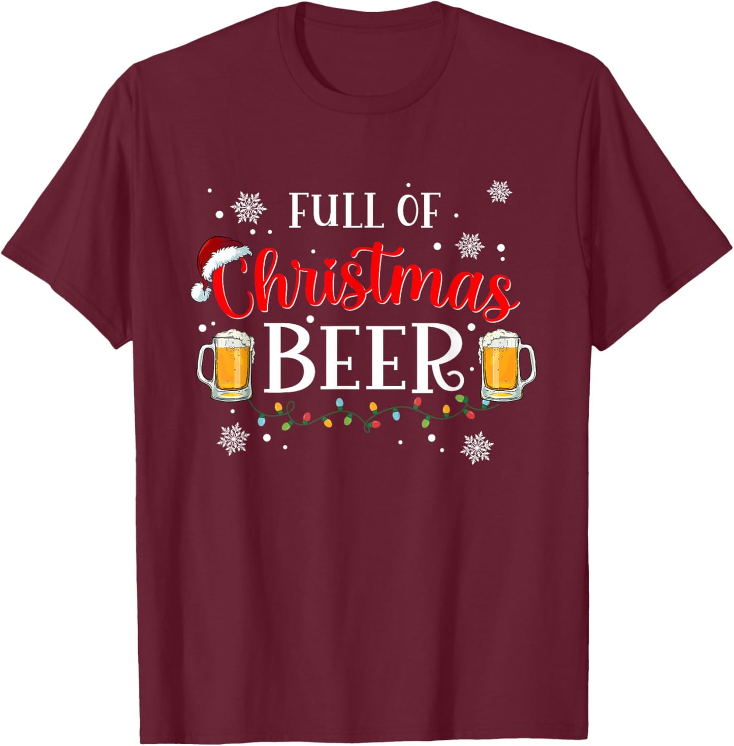 Full Of Christmas Beer And Christmas Cheer Couple Matching T-Shirt - T-Shirt | Maroon