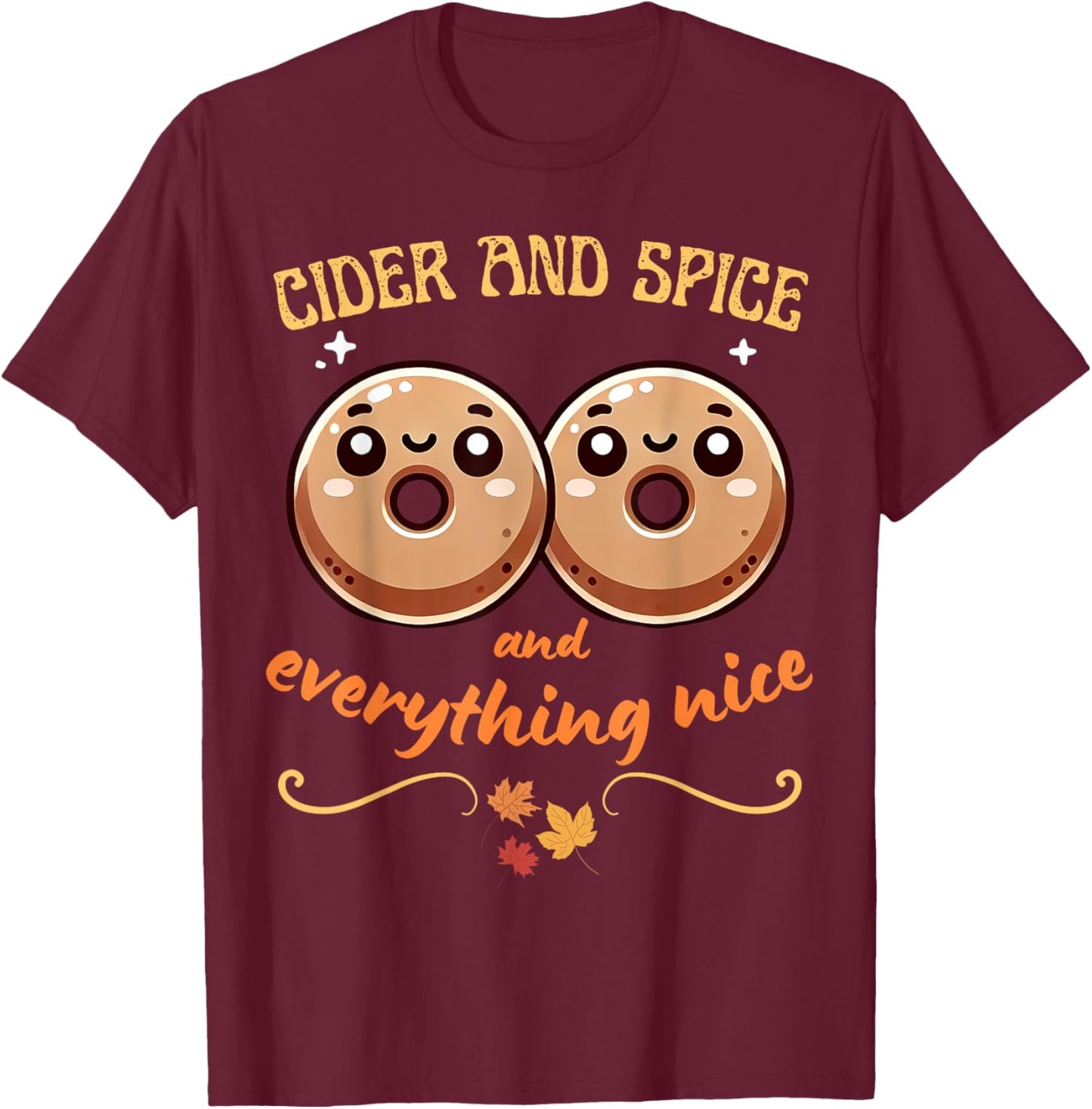 Cider and Spice - Apple Cider Donuts Fall Cute Autumn T-Shirt - T-Shirt | Maroon