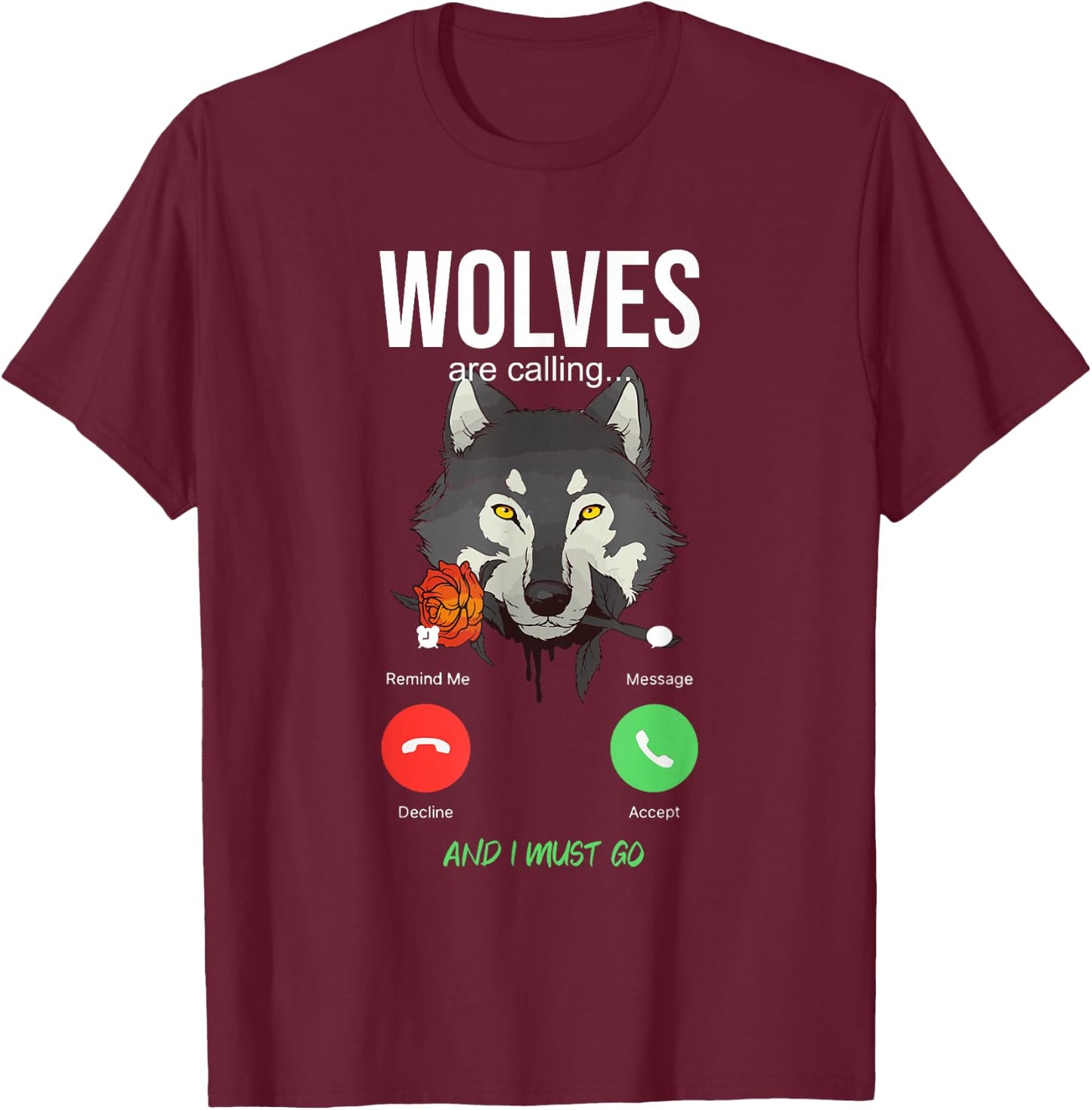 Wolves Are Calling - Wolf Wolves T-Shirt - T-Shirt | Maroon