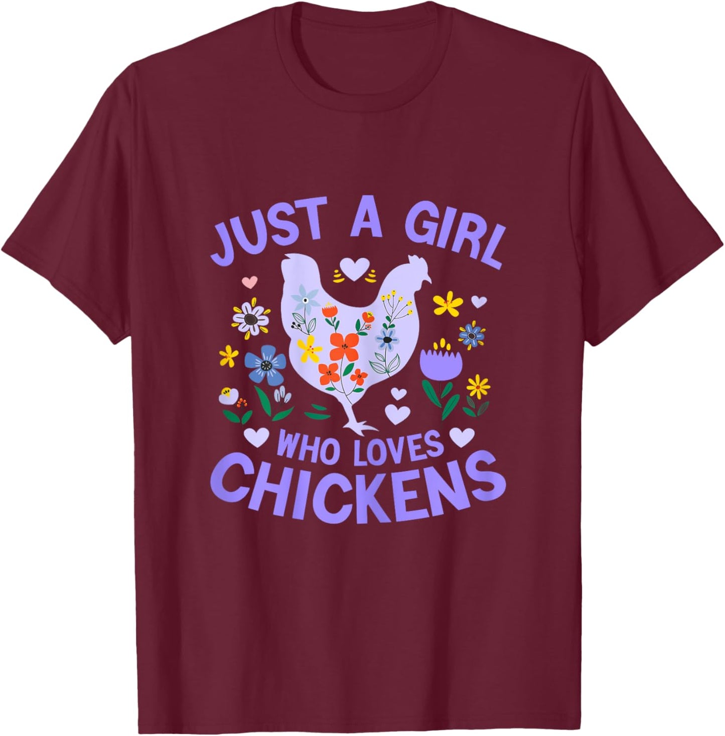 Just a Girl who Loves Chickens Shirt Cute Chicken Kids Women T-Shirt - T-Shirt | Maroon