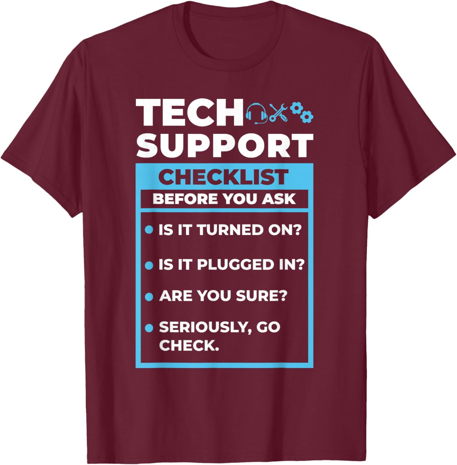 Tech Support Checklist Men's T Funny Sysadmin IT department T-Shirt - T-Shirt | Maroon
