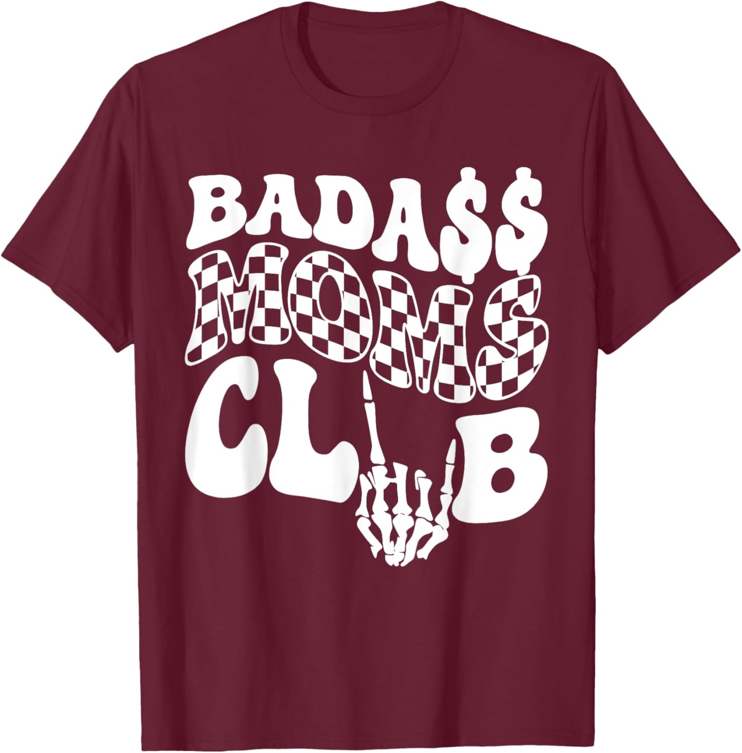 Badass Moms Club Trendy Mama Funny Mother Bad Ass Mom T-Shirt - T-Shirt | Maroon