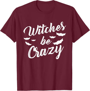 Witches Be Crazy Funny Halloween Costume Boyfriend Men T-Shirt - T-Shirt | Maroon