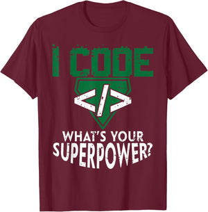 Computer Engineering Frenzy Co Funny Retro Vintage Computer Engineer Coding I Code Superpower Black T-Shirt - T-Shirt | Maroon