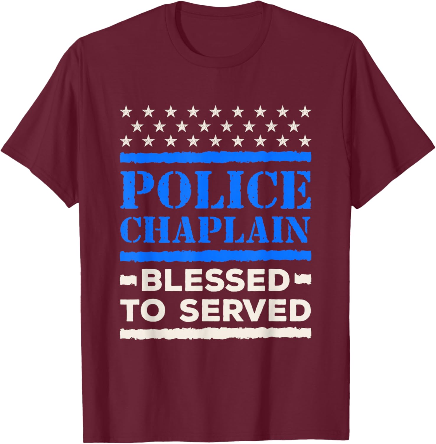 Police Chaplain Law Enforcement Blessed to Serve T-Shirt - T-Shirt | Maroon