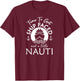 Time To Get Ship Faced and a Little Nauti - Cruise Ship T-Shirt - T-Shirt | Maroon