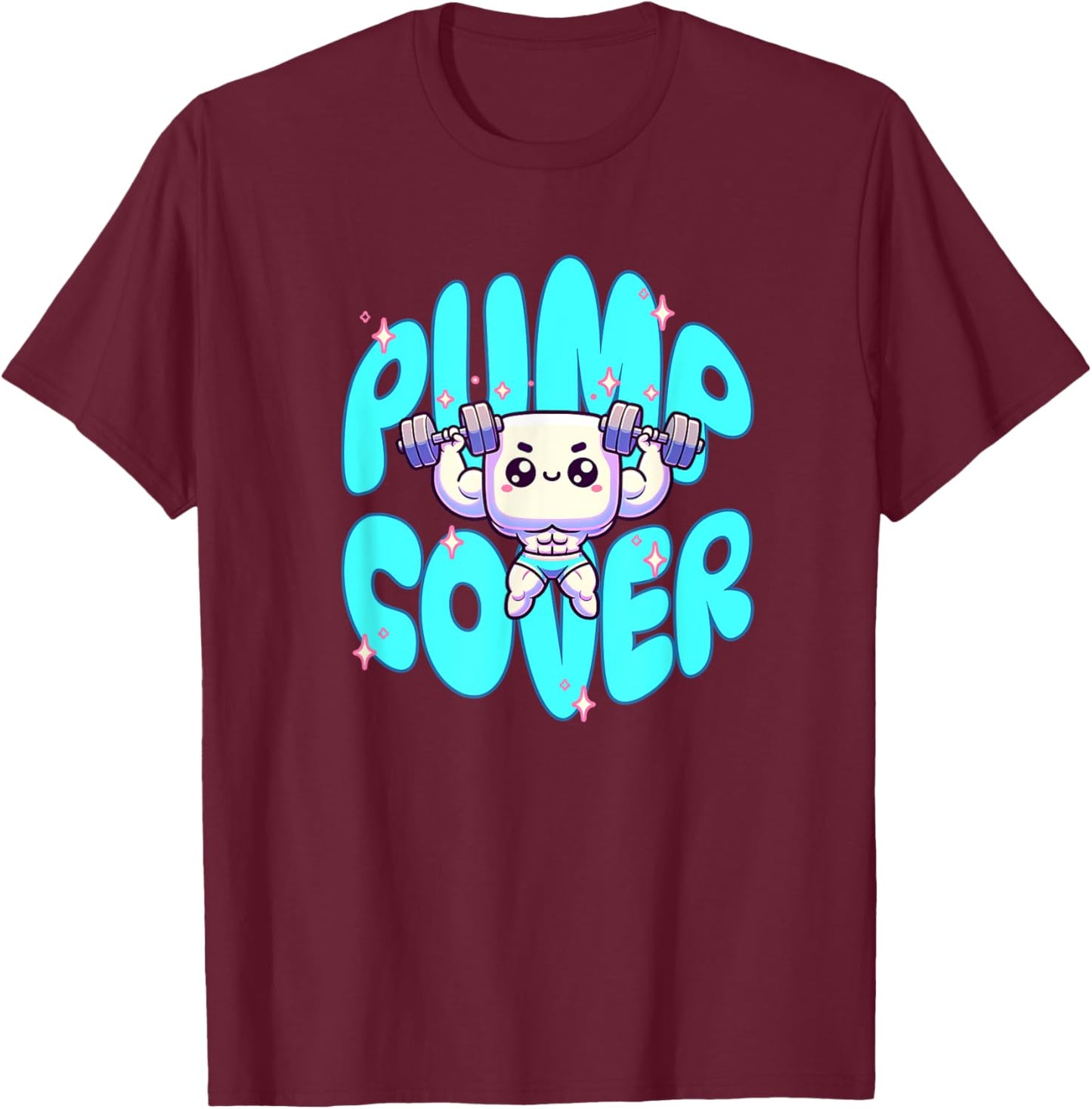 Pump Cover - Gym Fitness Pump Workout Sleeper Build T-Shirt - T-Shirt | Maroon