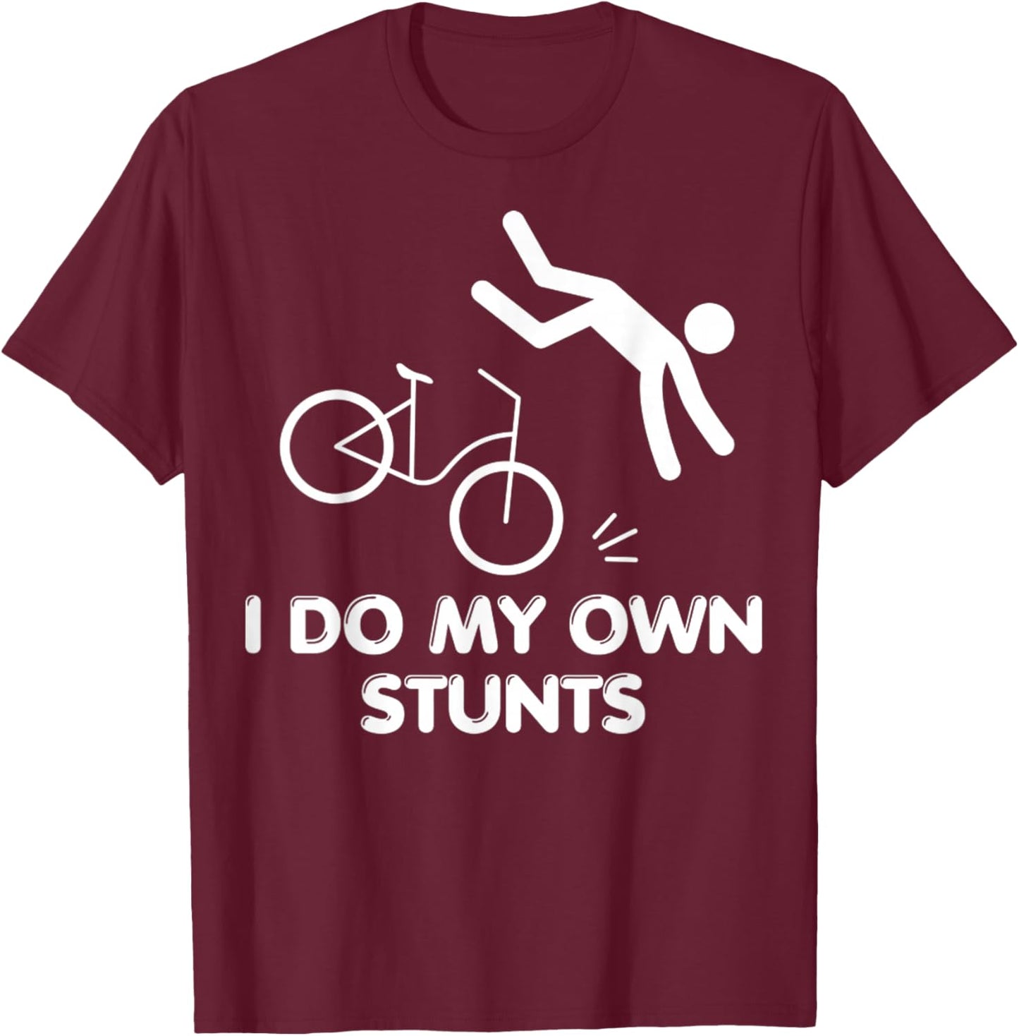 I Do My Own Stunts Funny Broken Bones Adult And Youth Gifts T-Shirt - T-Shirt | Maroon