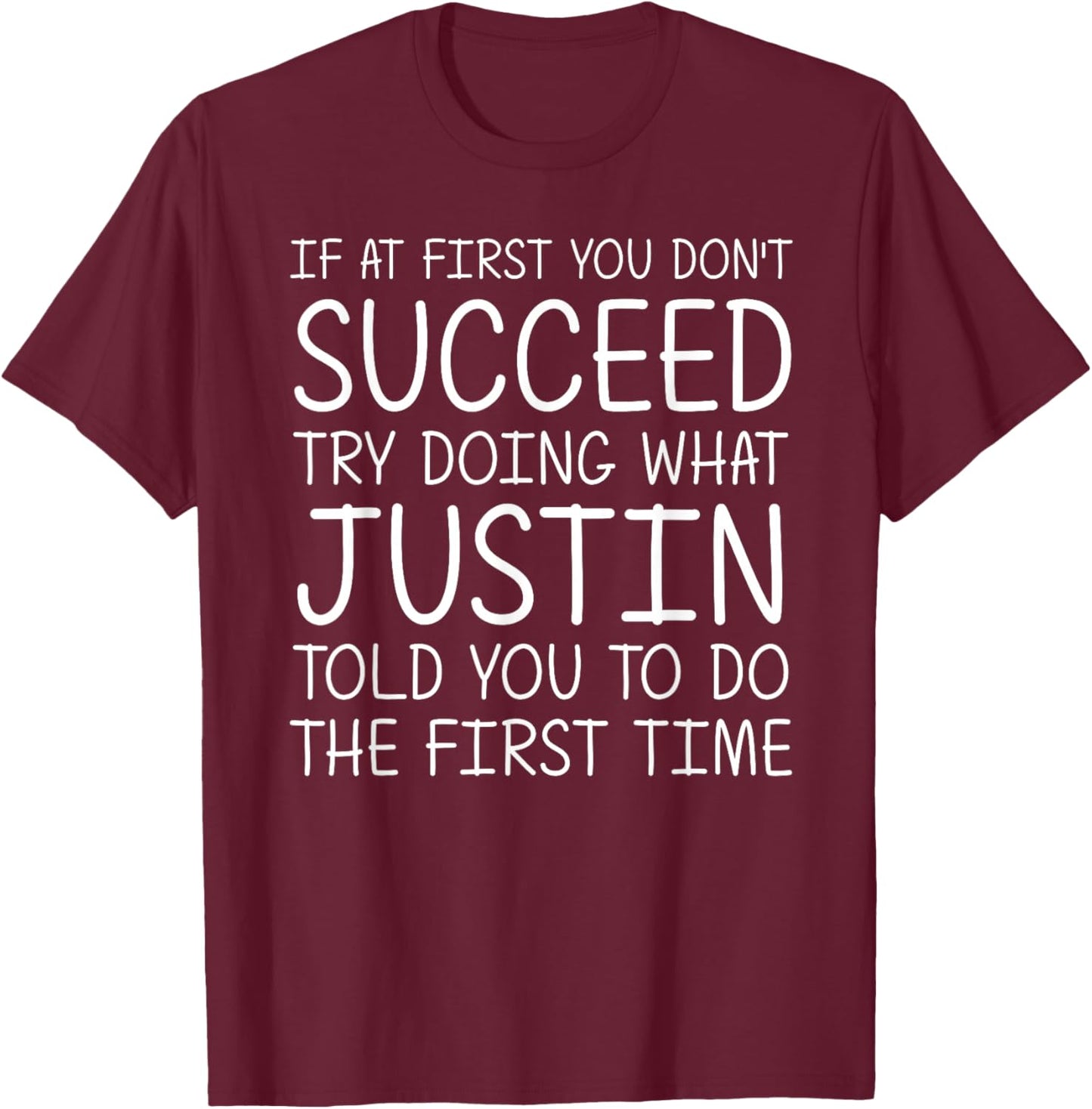 Justin Name Personalized Birthday Funny Christmas Joke T-Shirt - T-Shirt | Maroon