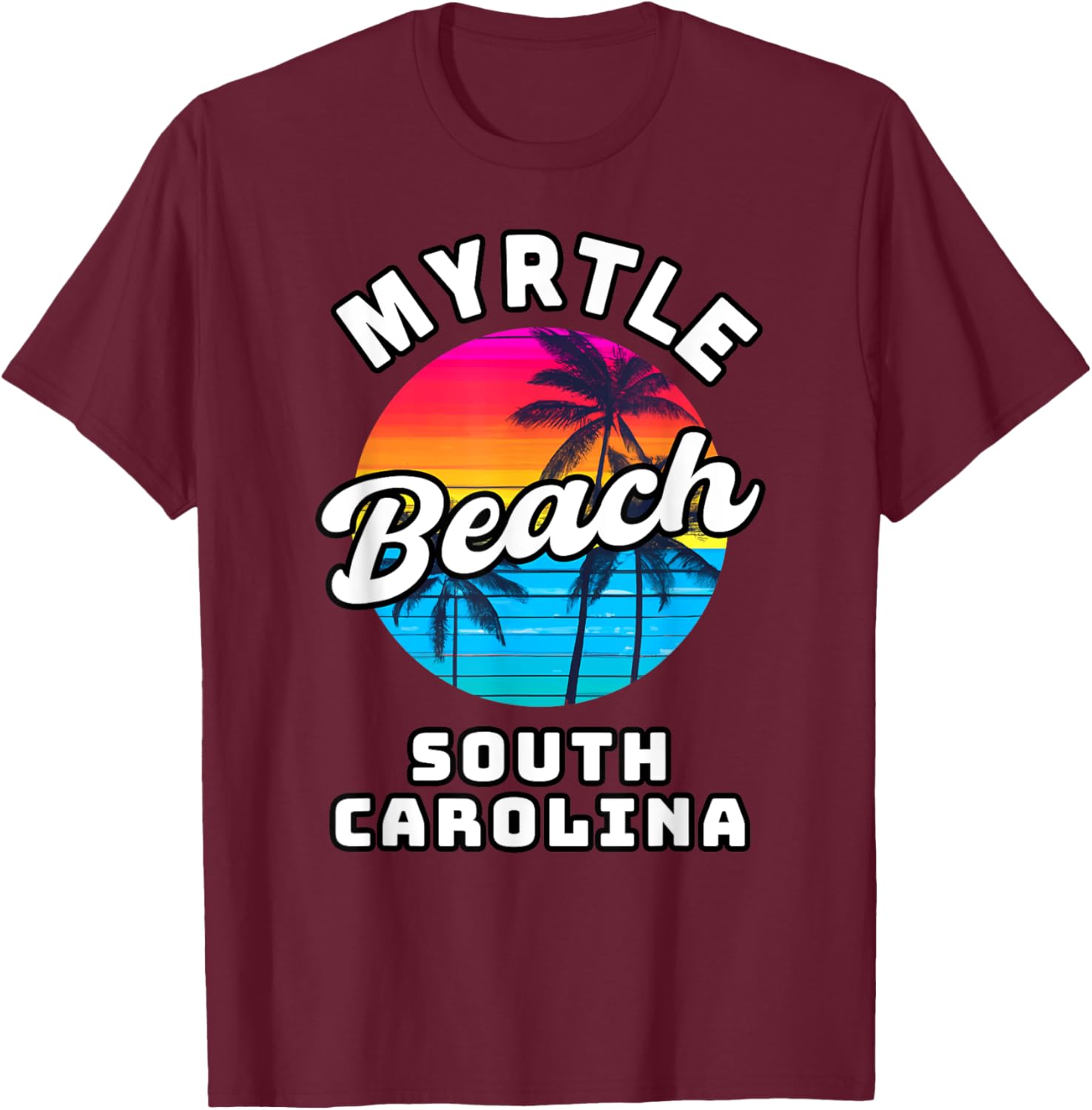 Myrtle Beach South Carolina Family Vacation Trip Souvenir T-Shirt - T-Shirt | Maroon