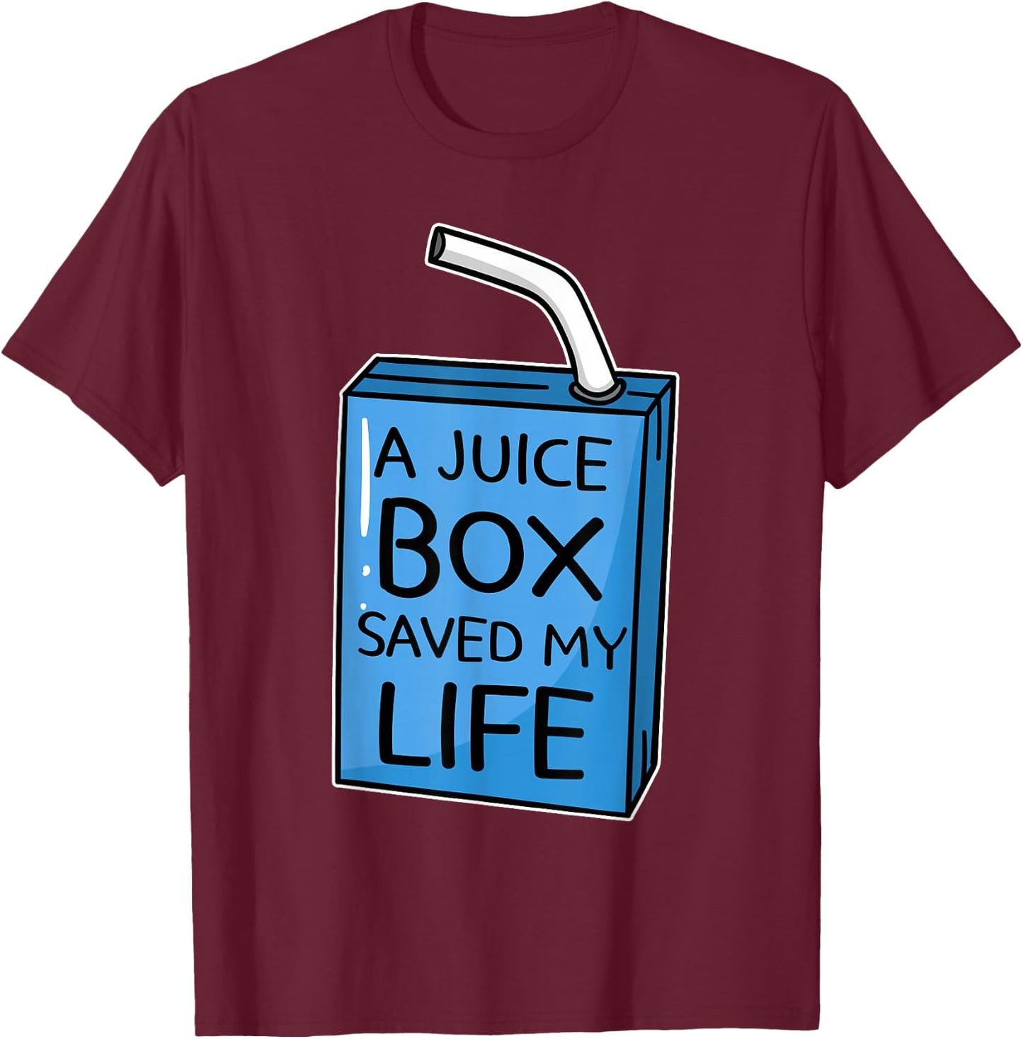 A Juice Box Saved My Life Diabetes Awareness T-Shirt - T-Shirt | Maroon