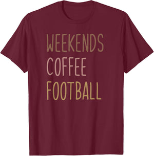 Weekends, Coffee, Football T-Shirt - T-Shirt | Maroon