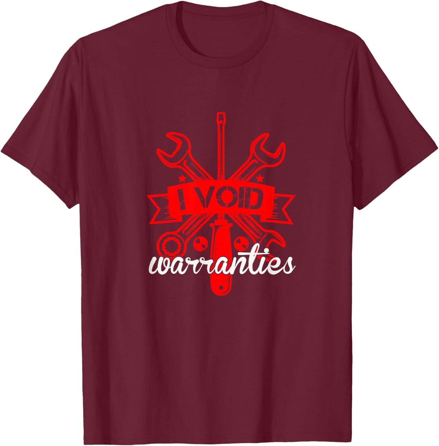 I Void Warranties Car Mechanics Engineer T-Shirt - T-Shirt | Maroon