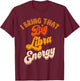 Libra Shirts Big Libra Energy Birthday Zodiac Sign T-Shirt - T-Shirt | Maroon