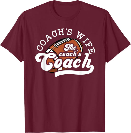 Football Coach's Wife Funny Football Coach Wife T-Shirt - T-Shirt | Maroon
