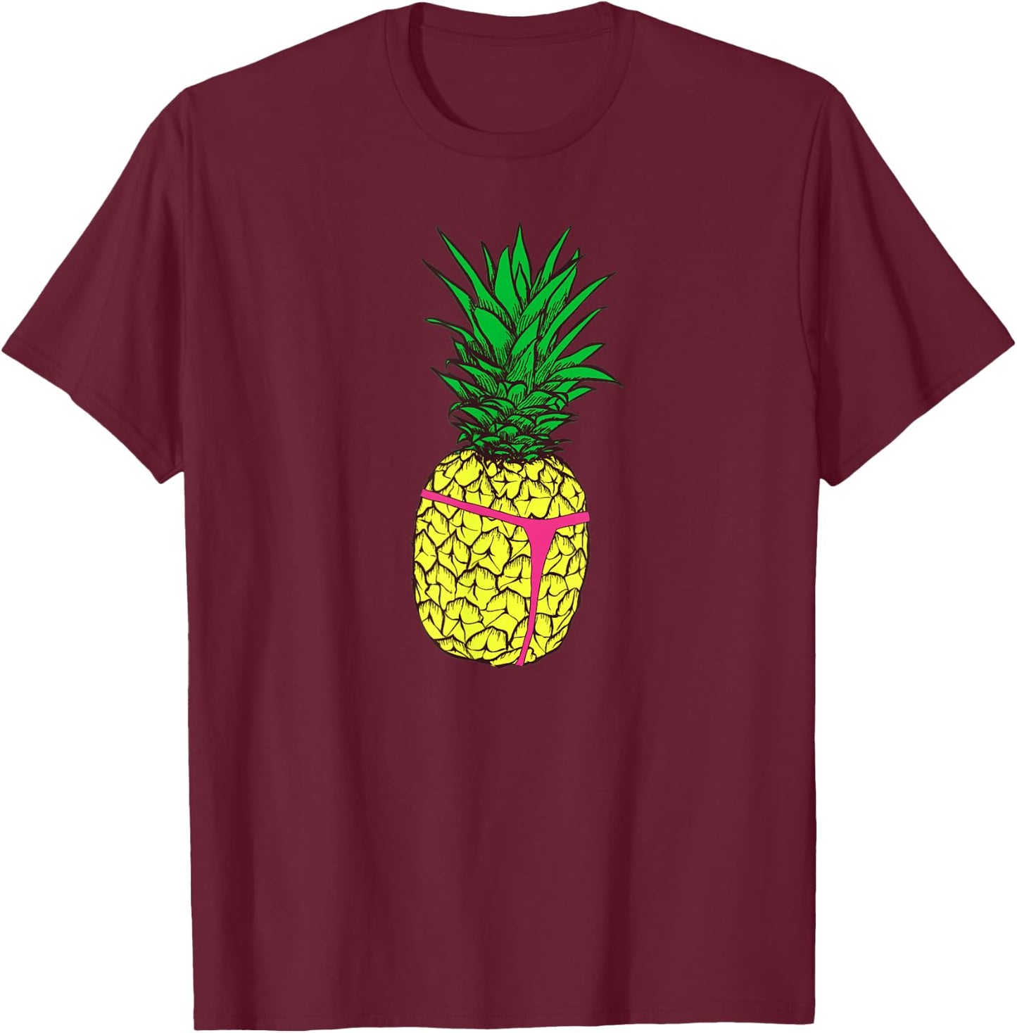 Pineapple Slut Thong | Slutty Shirt T-Shirt - T-Shirt | Maroon