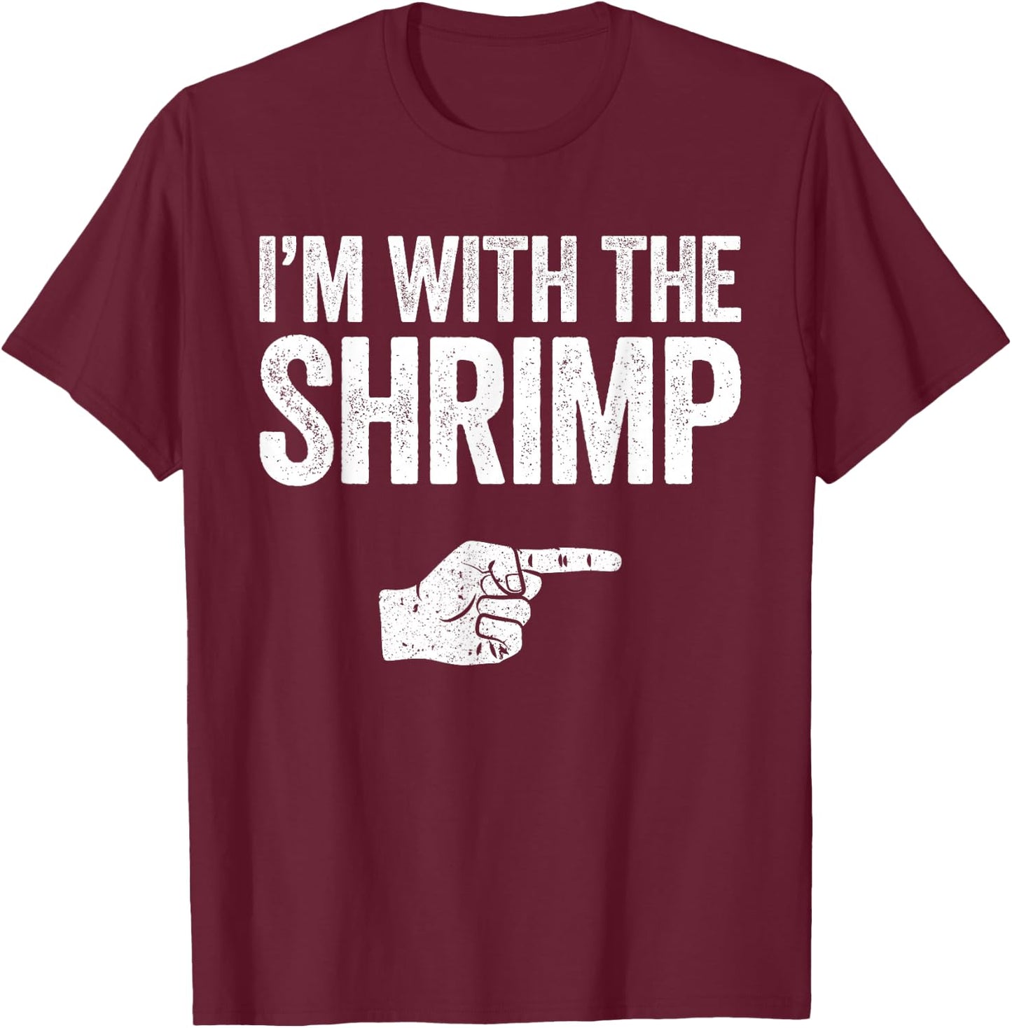 I'm with The Shrimp Shirt Adult Kids Matching Shrimp Costume T-Shirt - T-Shirt | Maroon