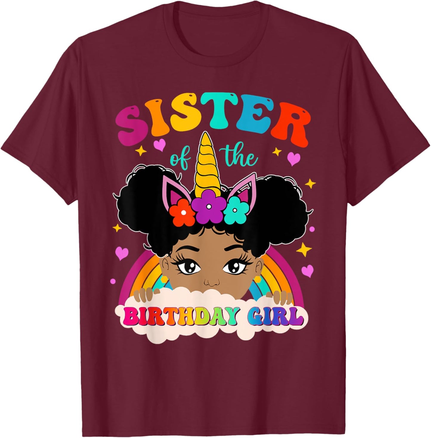 Sister of The Birthday Girl Rainbow Afro Melanin Unicorn T-Shirt - T-Shirt | Maroon
