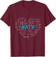 math lover heart Mathematics Geek gift kids boys men teacher T-Shirt - T-Shirt | Maroon