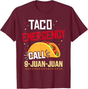 Funny taco emergency call 9 juan juan for Cinco de Mayo T-Shirt - T-Shirt | Maroon