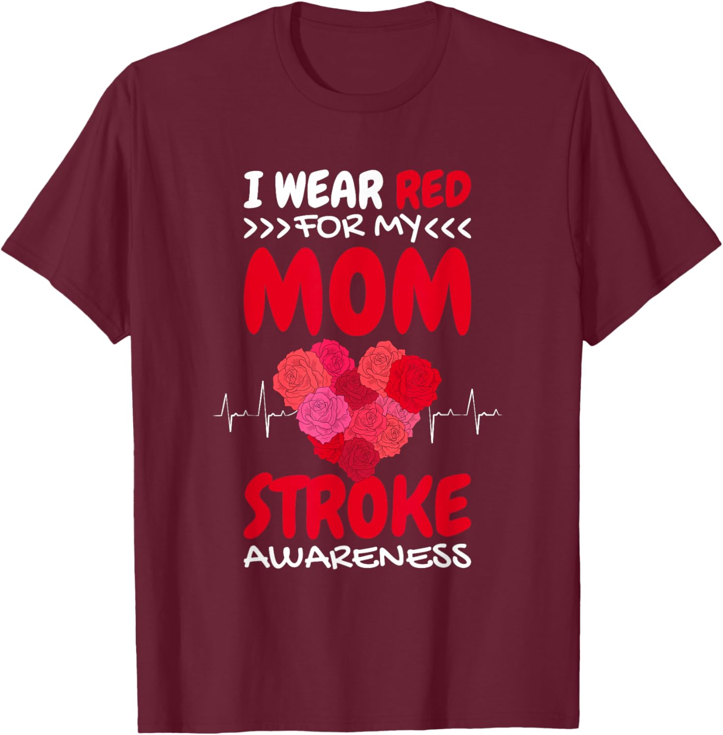I Wear Red For My Mom Stroke Awareness, Stroke Survivor T-Shirt - T-Shirt | Maroon