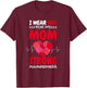I Wear Red For My Mom Stroke Awareness, Stroke Survivor T-Shirt - T-Shirt | Maroon