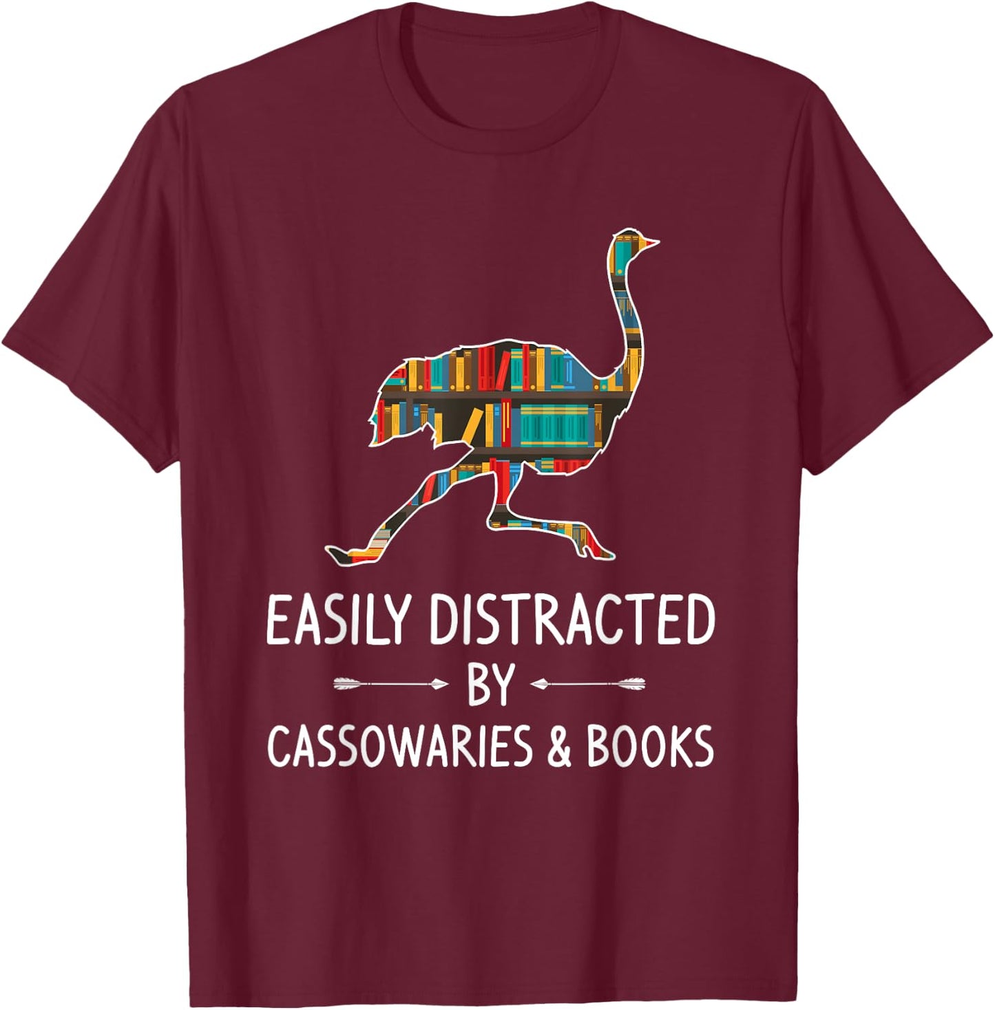 Easily Distracted By Cassowaries & Books Lover Gift Ostrich T-Shirt - T-Shirt | Maroon