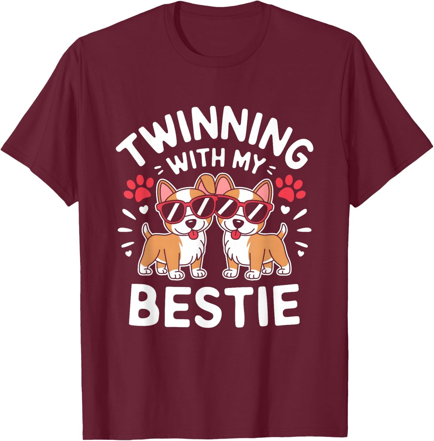 Twinning With My Bestie Dog Cute Friends Matching T-Shirt - T-Shirt | Maroon