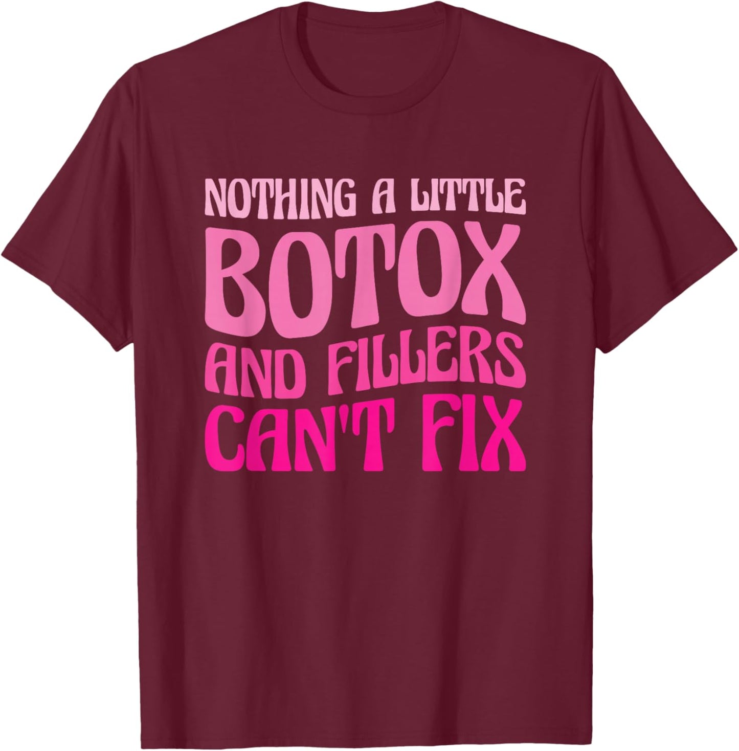 Cute Botox Lover Gifts for Aesthetic Nurses Black Modern Letter Print T-Shirt - T-Shirt | Maroon