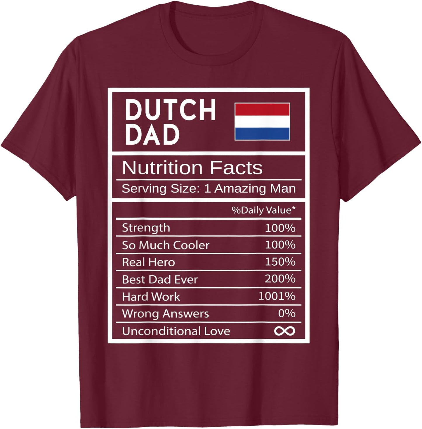Dutch Dad Nutrition Facts National Pride Gift Dad T-Shirt - T-Shirt | Maroon