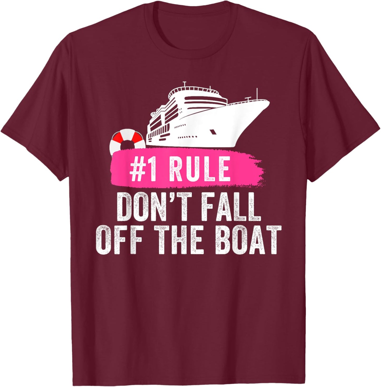 Funny Rule #1 Don't Fall Off The Boat Cruise rule number 1 T-Shirt - T-Shirt | Maroon
