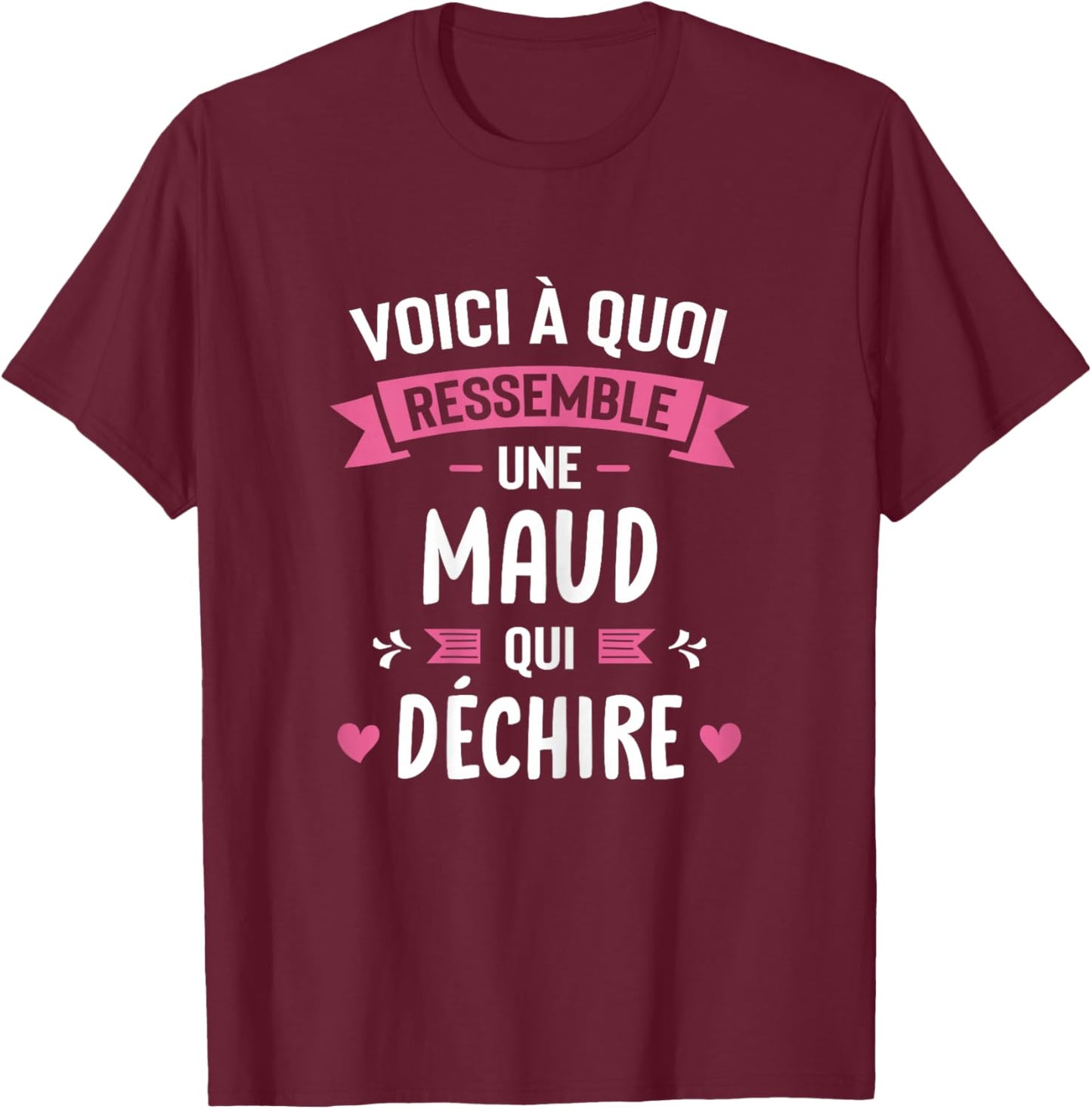 Woman Humour Personalised Gift Maud Qui Déchire , Black, Female X-Small T-Shirt - T-Shirt | Maroon