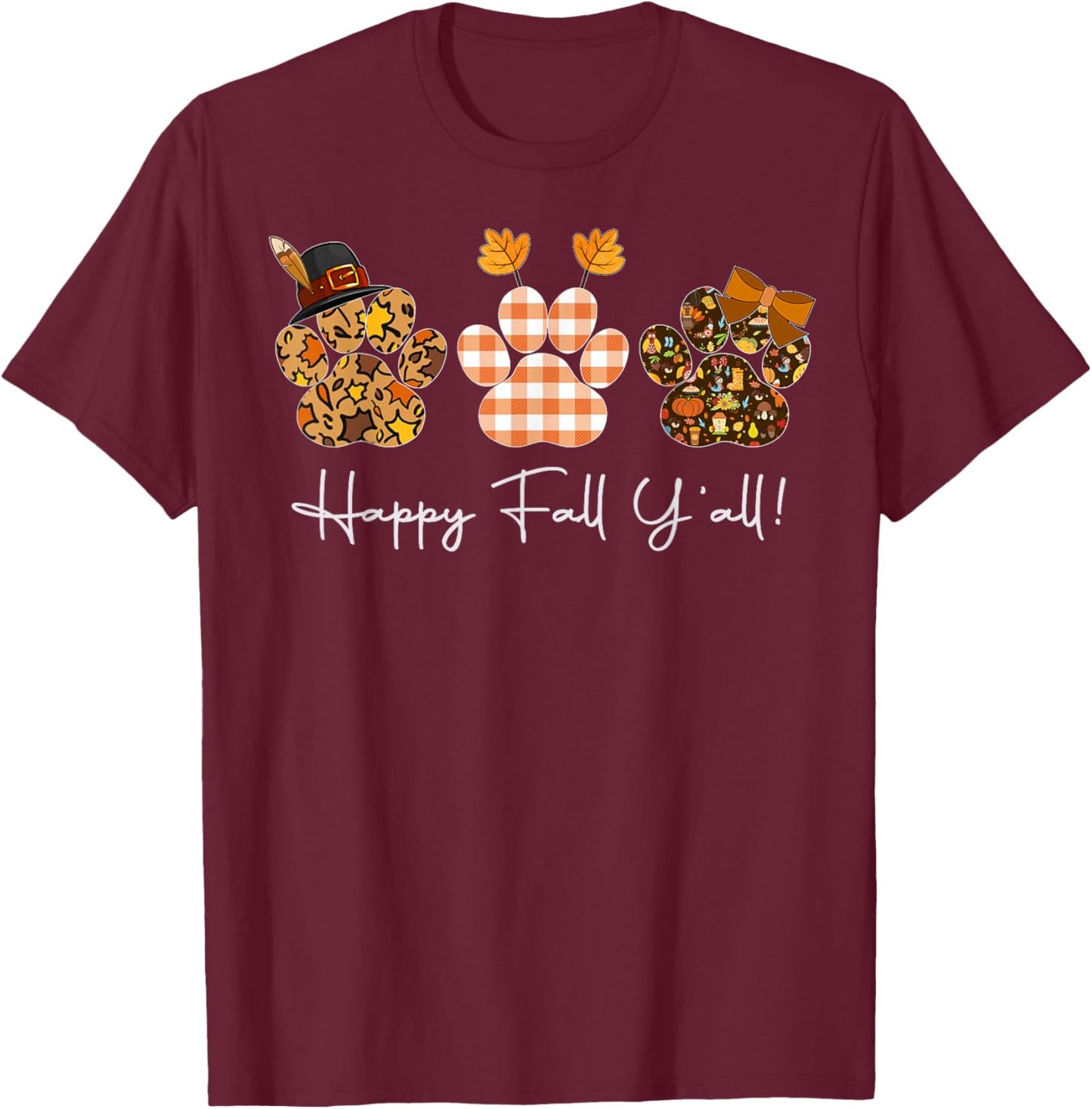 Happy Fall Y'all Paw Prints, Leopard Buffalo Paw Autumn T-Shirt - T-Shirt | Maroon