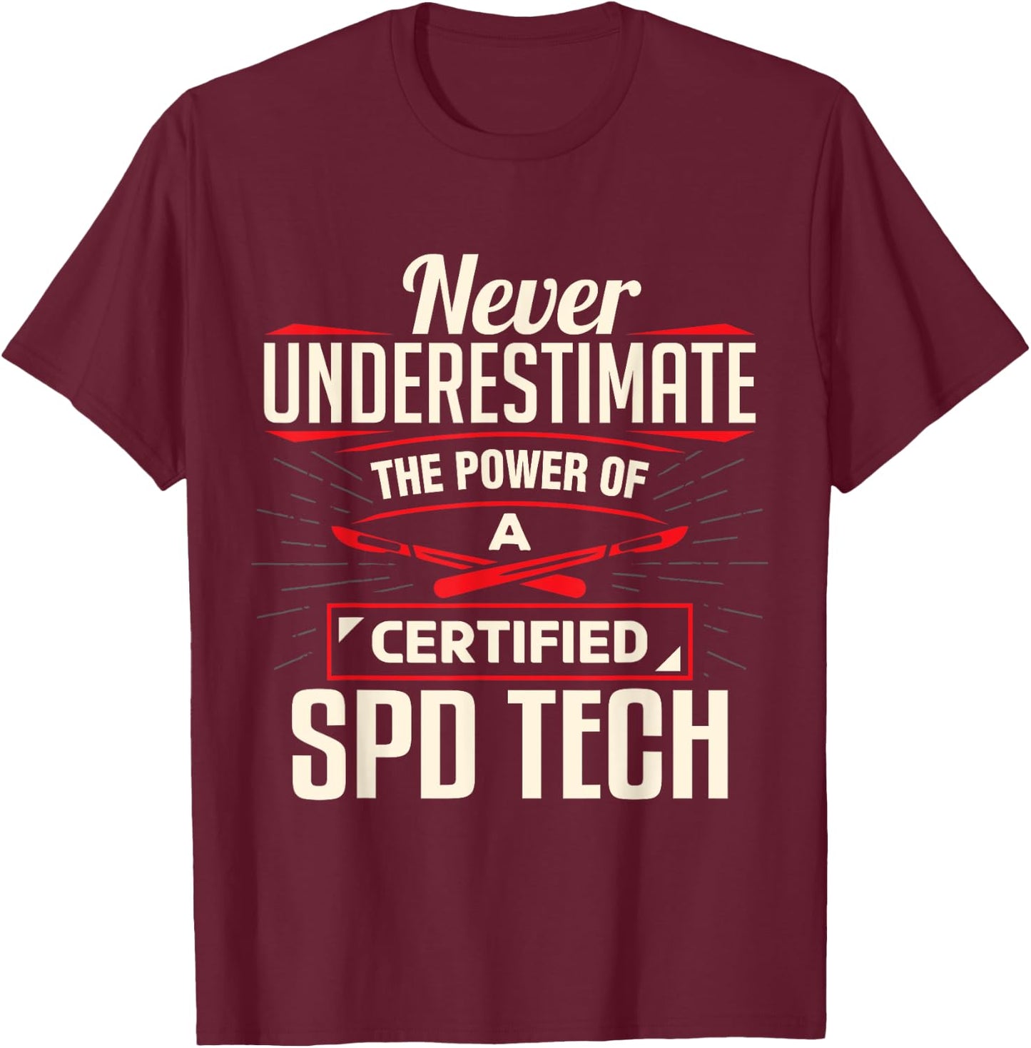 Certified Sterile Processing Technician SPD Tech Apparel T-Shirt - T-Shirt | Maroon