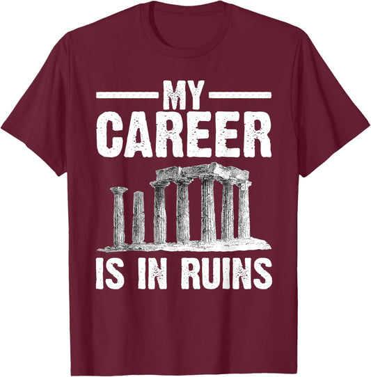 Funny Archaeology Art Women Archaeologist Archeology T-Shirt - T-Shirt | Maroon