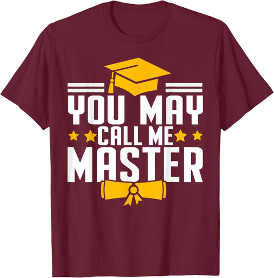 Masters Degree Graduation 2026 You May Call Me Master T-Shirt - T-Shirt | Maroon