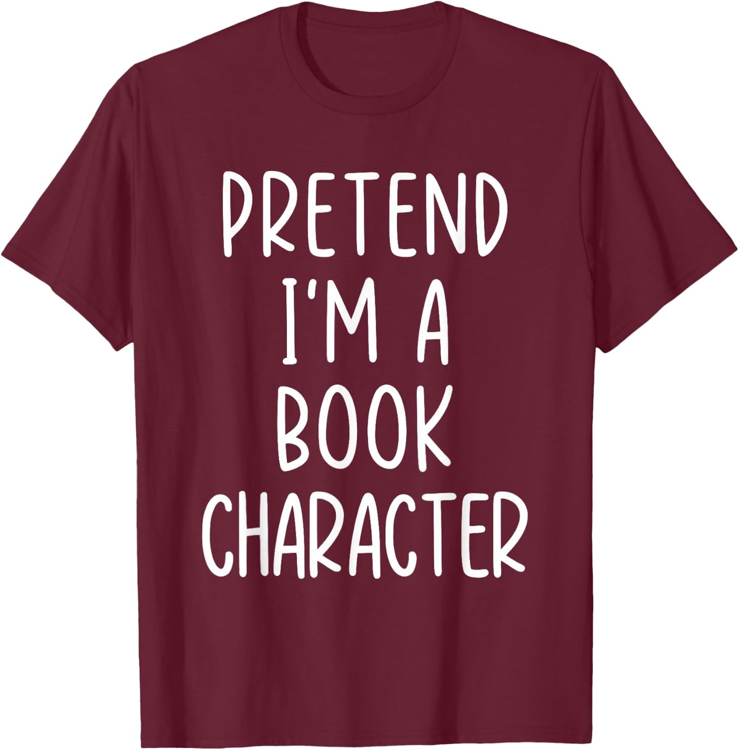 Funny Pretend I'm A Book Character Costume Halloween Easy T-Shirt - T-Shirt | Maroon