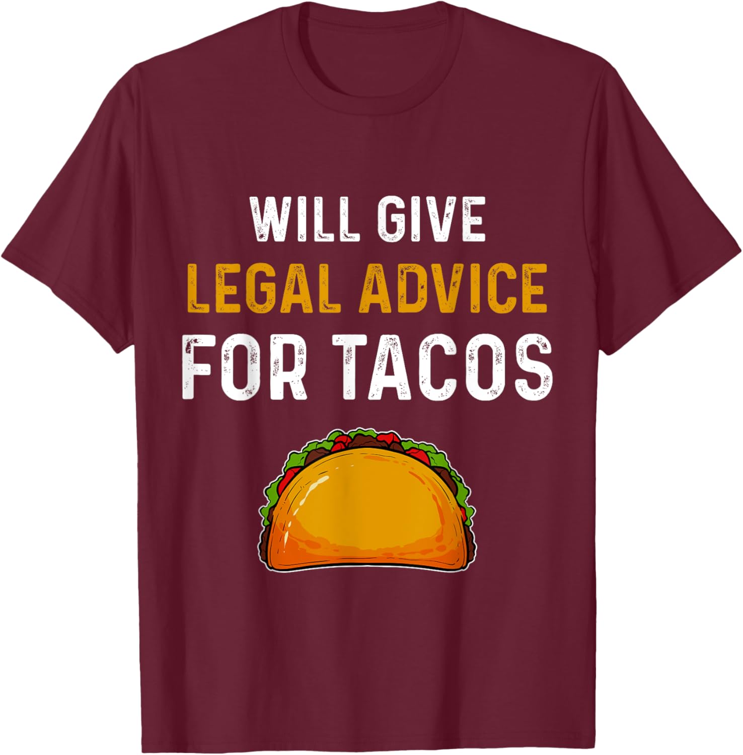 Taco Lawyer Attorney Law Student Gift T-Shirt - T-Shirt | Maroon