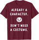No Costume Funny Lazy Halloween Pumpkin Jackolantern Graphic T-Shirt - T-Shirt | Maroon