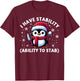 Fun Meme Penguin With Knife I Have Stability Ability To Stab T-Shirt - T-Shirt | Maroon