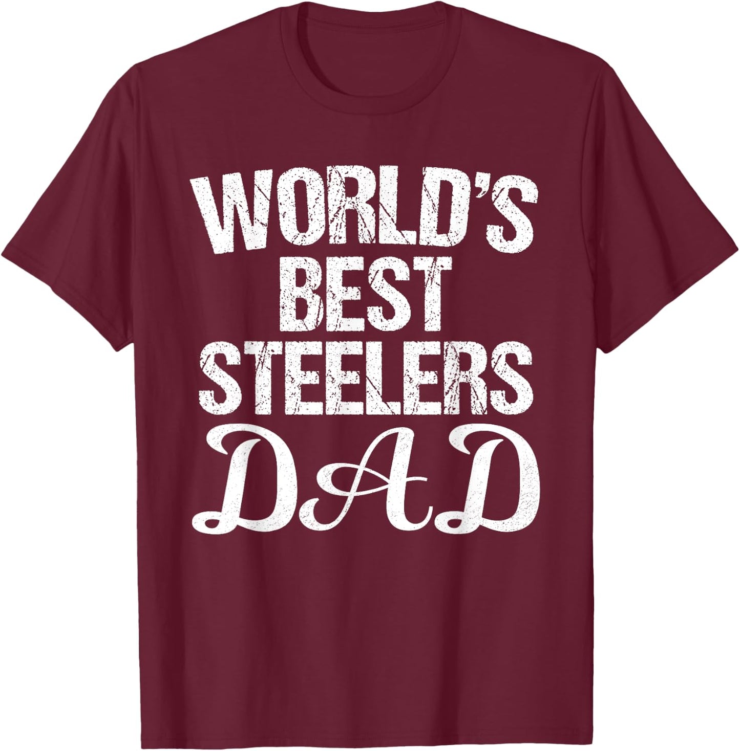 Steelers Fontana World's Best DAD HS T-Shirt - T-Shirt | Maroon