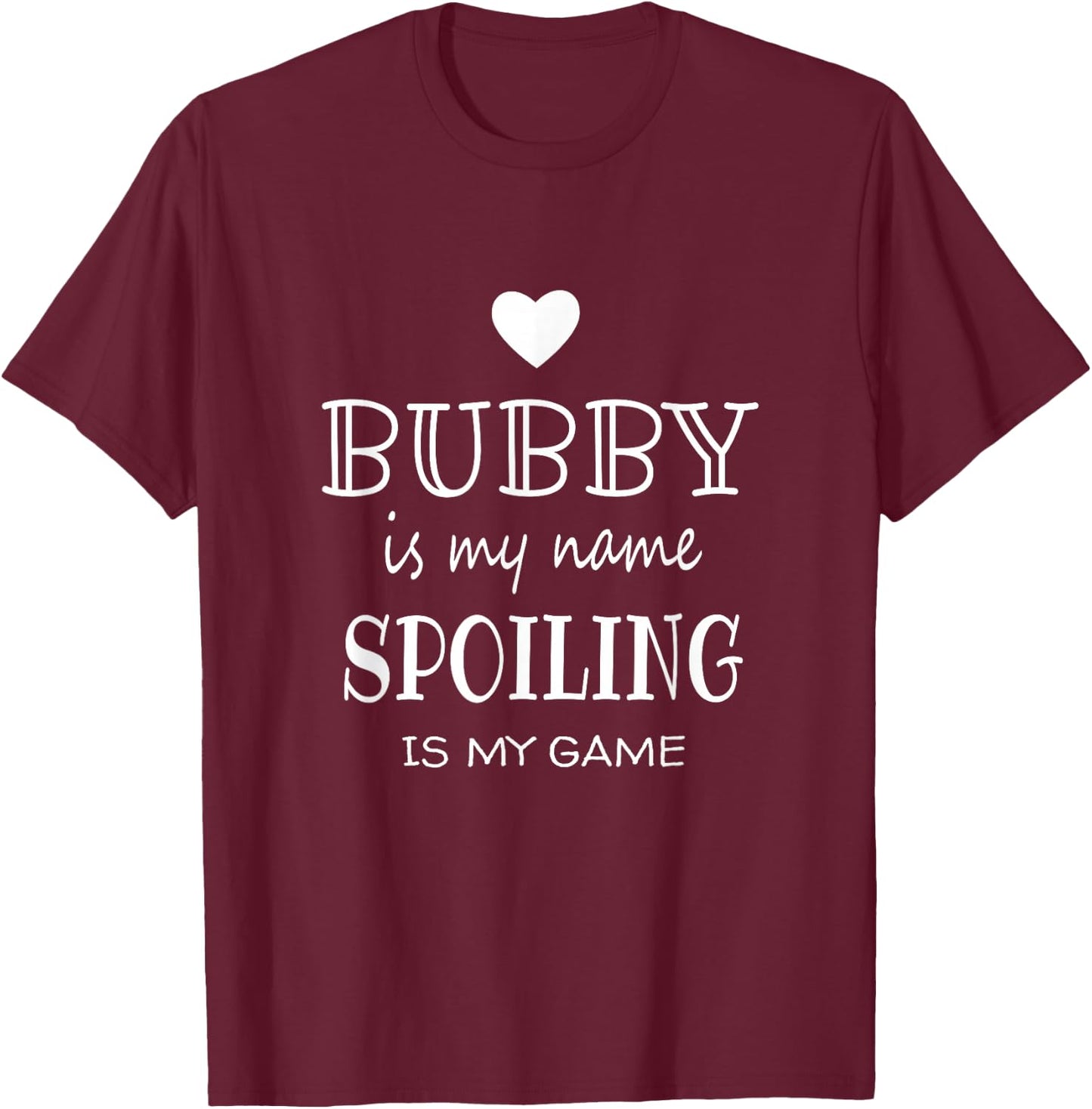 Bubby is My Name Grandmother Grandma T-Shirt - T-Shirt | Maroon