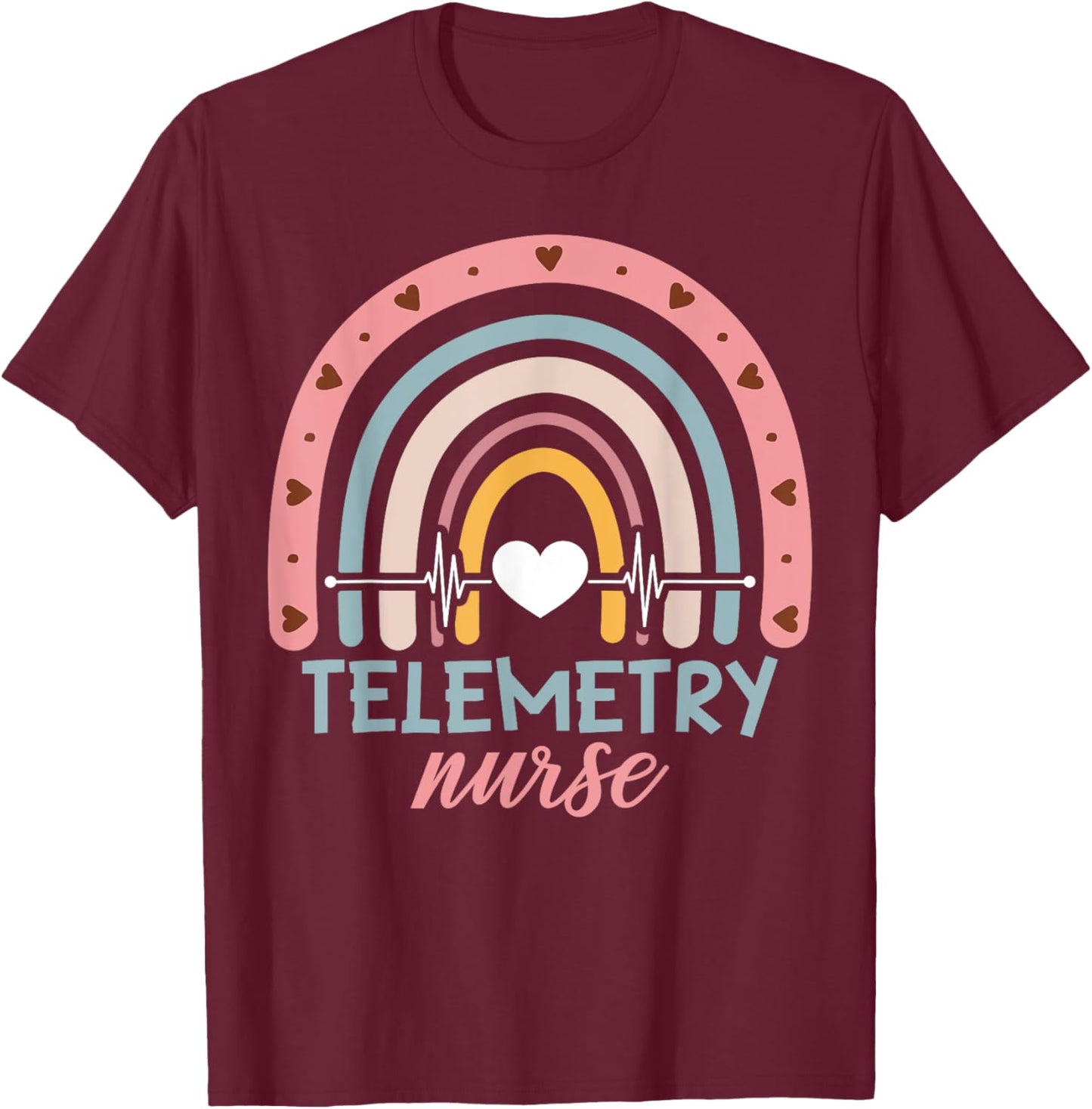 Telemetry Nurse Appreciation Rainbow T-Shirt - T-Shirt | Maroon
